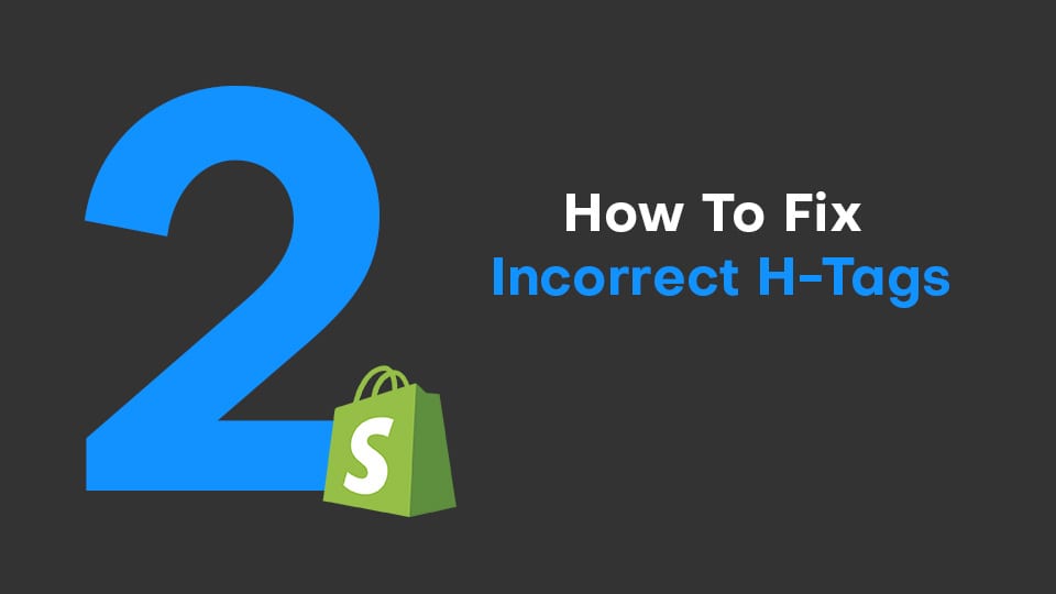 How To Fix Incorrect H Tags