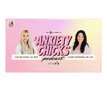 The Anxiety Chicks podcast feature